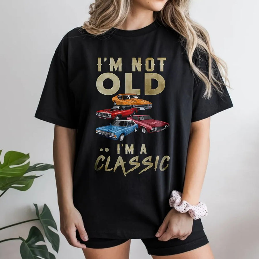 I'm Not Old I'm A Classic T-Shirt | Vintage Muscle Car Graphic Tee | Premium 100% Cotton Shirt | Funny Birthday Gift for Dad Car Enthusiast