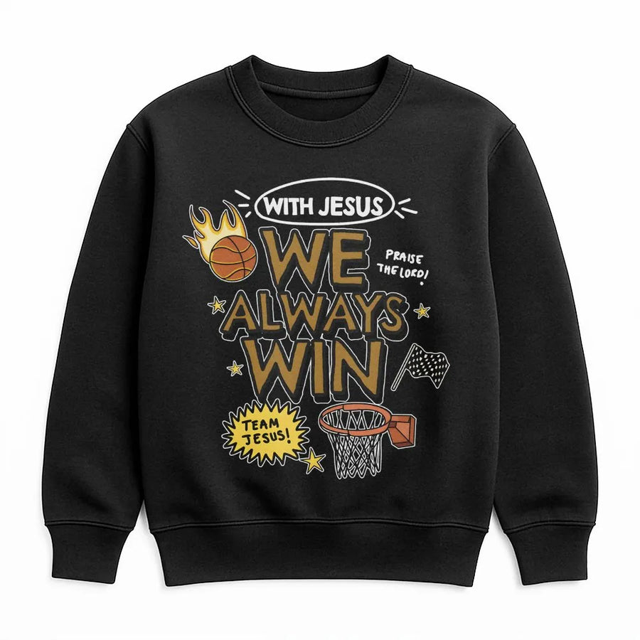 With Jesus We Always Win Sweatshirt | Basketball Christian Faith Graphic | Premium Unisex Crewneck | Religious Gift for Men and Women