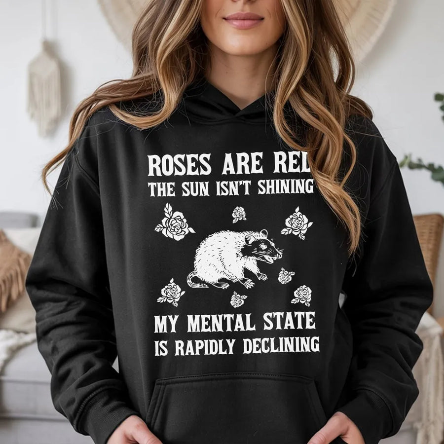 Funny Possum Hoodie | Roses Are Red My Mental State Declining Quote | Premium Cotton-Blend Sweatshirt | Sarcastic Humor Gift for Adults
