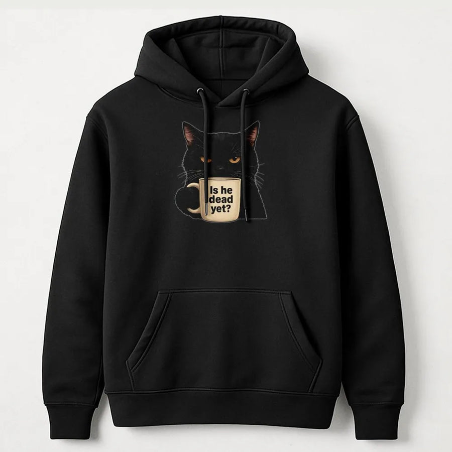 Is He Dead Yet Black Cat Hoodie | Dark Humor Graphic Sweatshirt | Premium Cotton-Poly Blend | Funny Sarcastic Gift for Cat Lovers
