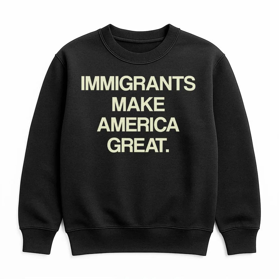 Immigrants Make America Great Sweatshirt | Social Justice Graphic Crewneck | Premium Cotton-Poly Blend | Unisex Gift for Activists and Allies