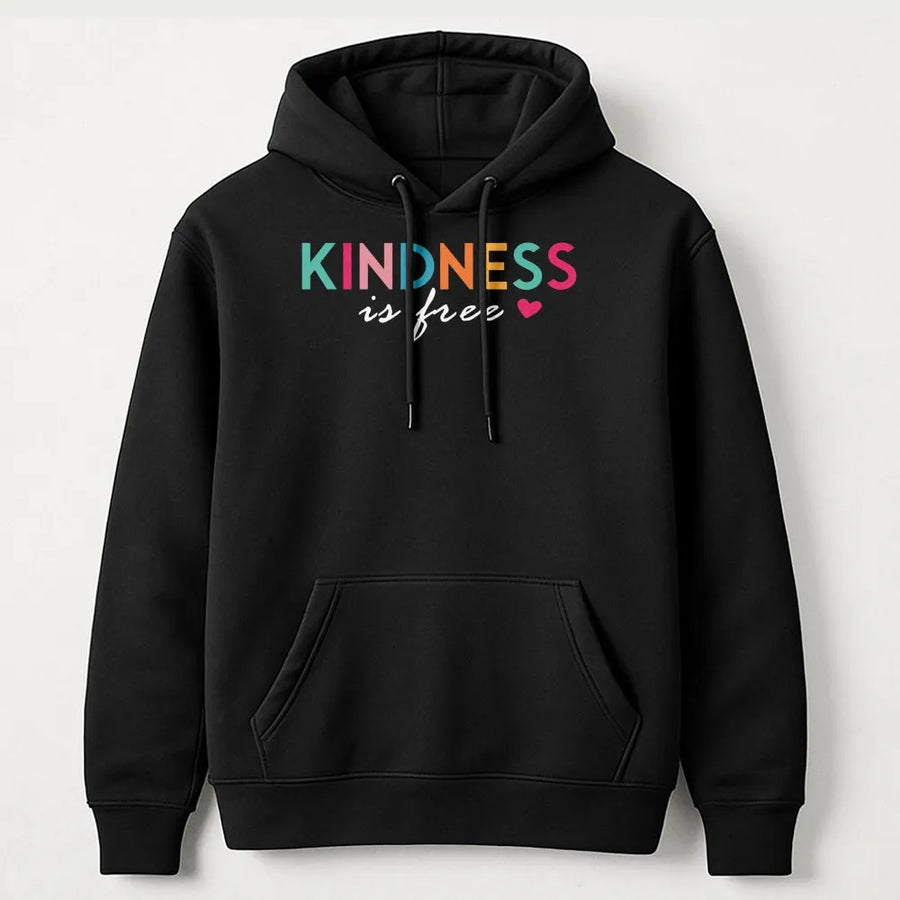 Kindness Is Free Hoodie | Colorful Motivational Quote Sweatshirt | Premium Soft Cotton Blend | Uplifting Gift for Her