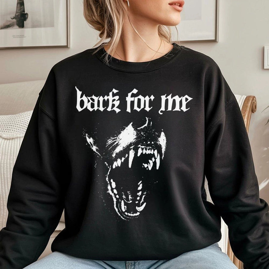Bark For Me Sweatshirt | Gothic Dog Graphic Print | Premium Cotton Blend Crewneck | Edgy Alt Fashion Gift for Dog Lovers