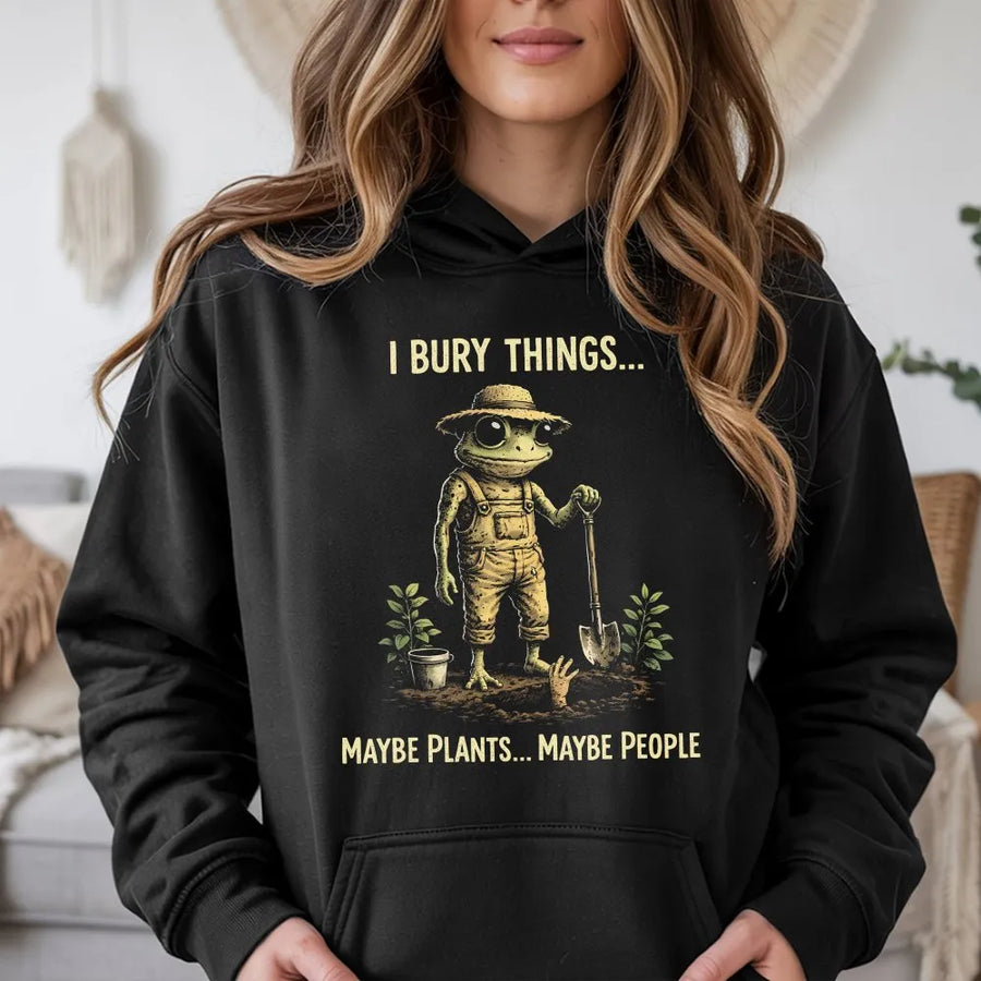 Funny Frog Gardener Hoodie | I Bury Things Creepy Cute Design | Soft Cotton Blend | Dark Humor Gift for Gardeners