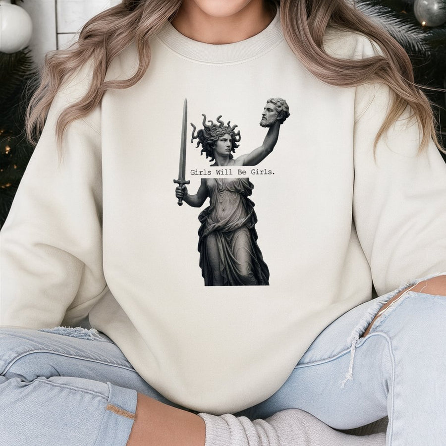 Medusa Girls Will Be Girls Sweatshirt | Greek Mythology Feminist Art | Cotton Blend Premium Crewneck | Empowring Gift For Her
