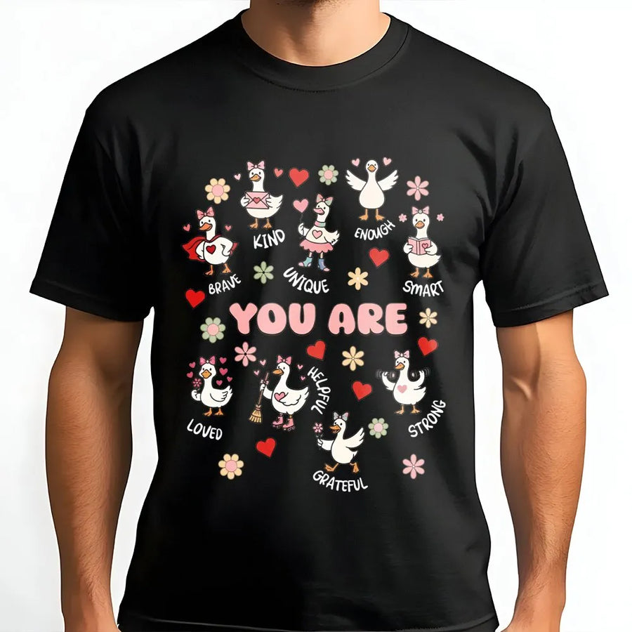 You Are Enough Goose T-Shirt | Positive Mental Health Affirmations | 100% Soft Cotton Tee | Cute Inspirational Gift for Teachers and Students