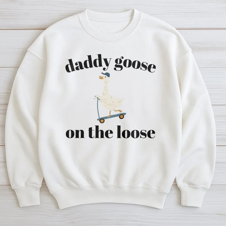 Daddy Goose On The Loose Sweatshirt | Funny Goose on a Scooter Sweatshirt | Premium Cotton Blend | Unique Humor Gift for Dad, Father's Day