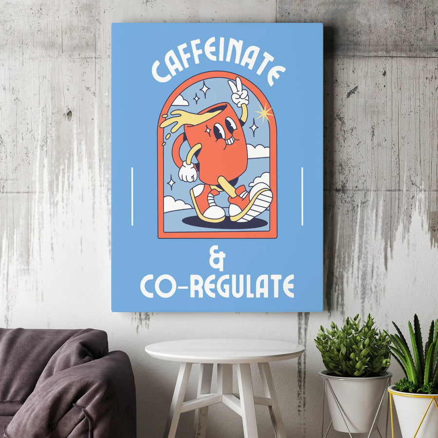 Caffeinate & Co-Regulate Canvas Print | Retro Cartoon Coffee Art | Gallery Quality 1.25 Inch Wrap | Aesthetic Office Decor Wall Art
