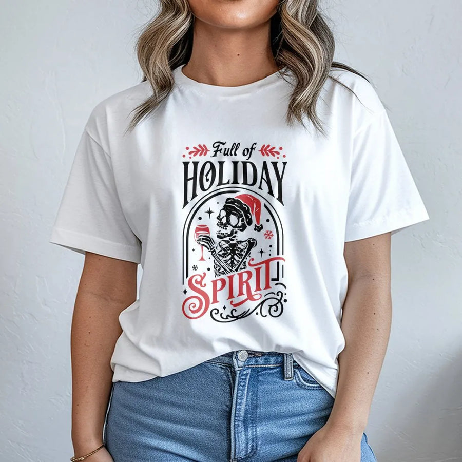 Full Of Holiday Spirit T-Shirt | Funny Skeleton Santa Drinking Wine Design | Premium Cotton Graphic Tee | Unisex Christmas Party Gift Idea