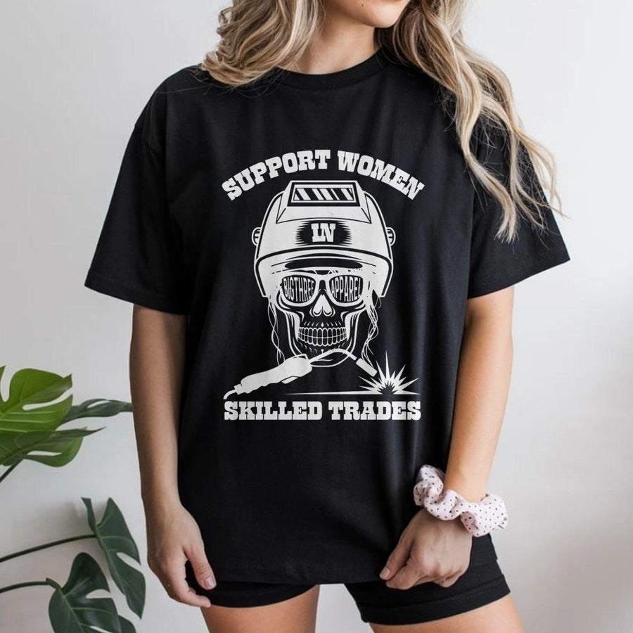 Support Women In Skilled Trades T-Shirt | Welding Skull Graphic Tee | Premium Cotton Casual Wear | Empowering Gift For Female Welder