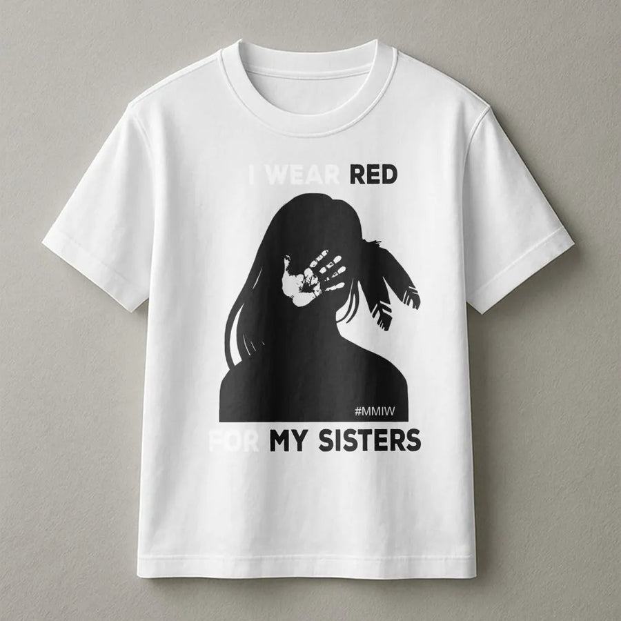 MMIW Awareness T-Shirt | Red My Sisters Design | Premium Cotton Graphic Tee | Indigenous Rights Advocacy Gift For Activists