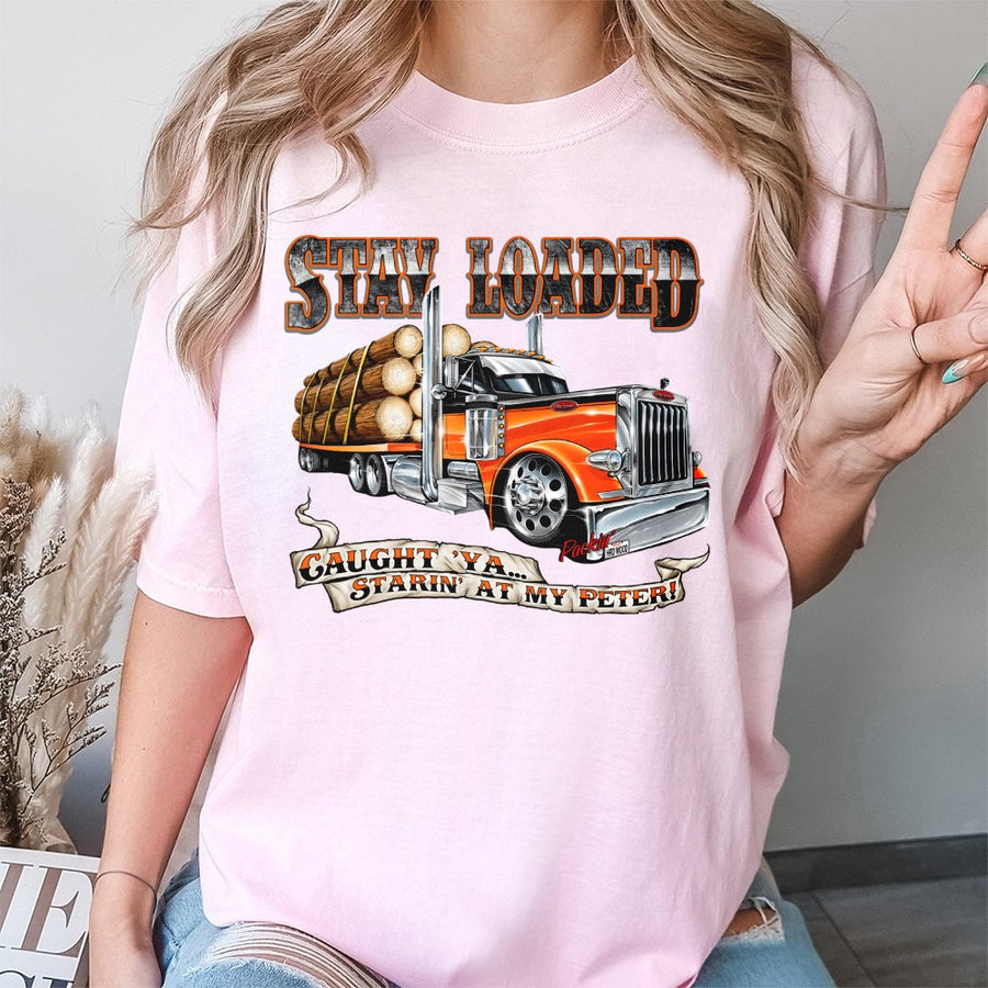 Logging Truck T-Shirt | Funny Stay Loaded Slogan Design | Premium 100% Cotton Apparel | Gift for Truckers and Heavy Haul Drivers