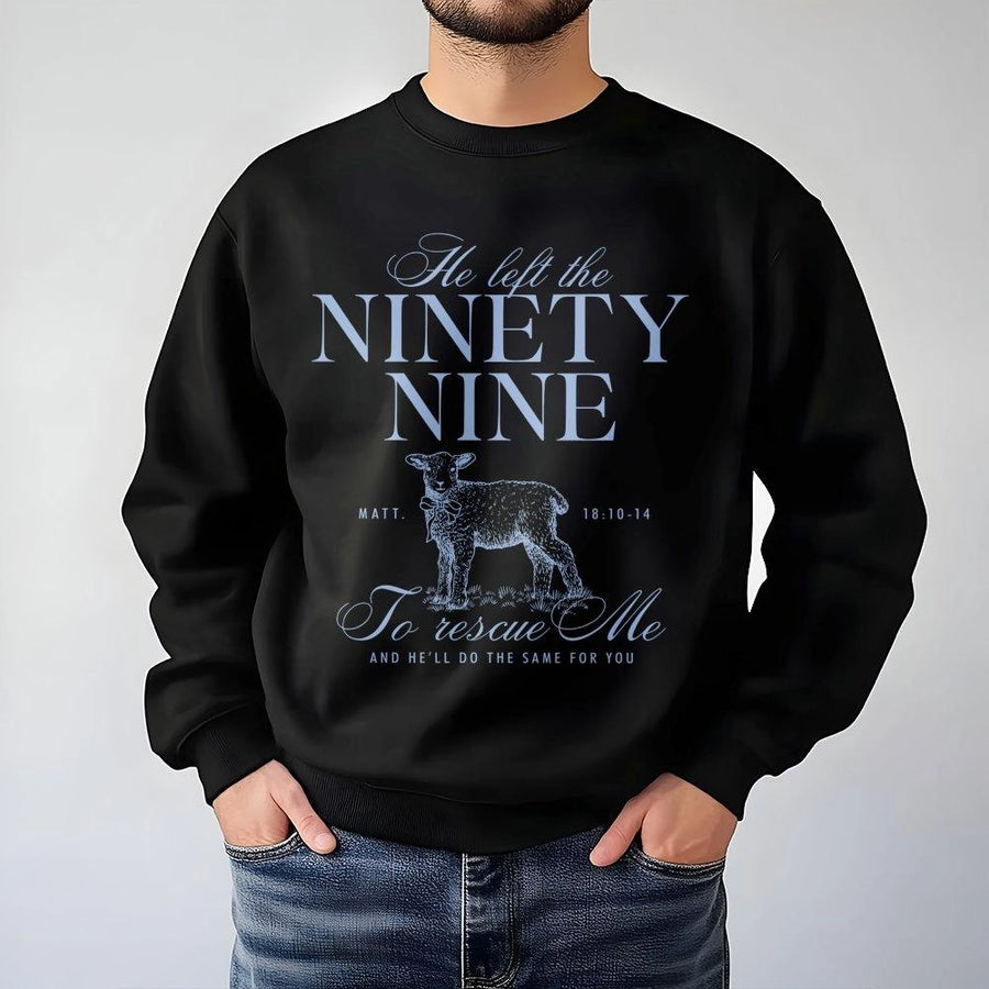 He Left The Ninety Nine To Rescue Me Sweatshirt | Christian Bible Verse Graphic | Premium Cotton Blend | Faith-Based Gift For Men And Women