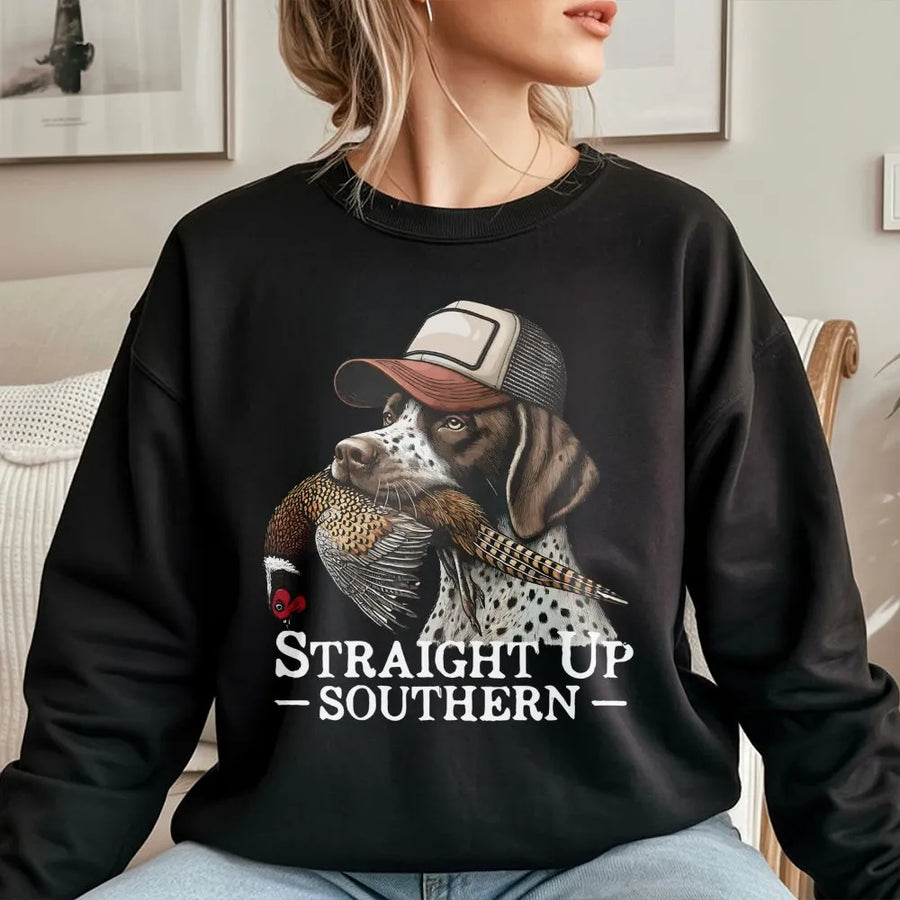 German Shorthaired Pointer Sweatshirt | Straight Up Southern Bird Dog Graphic | Cotton Blend Premium Crewneck | Hunting Gift for Dog Dad
