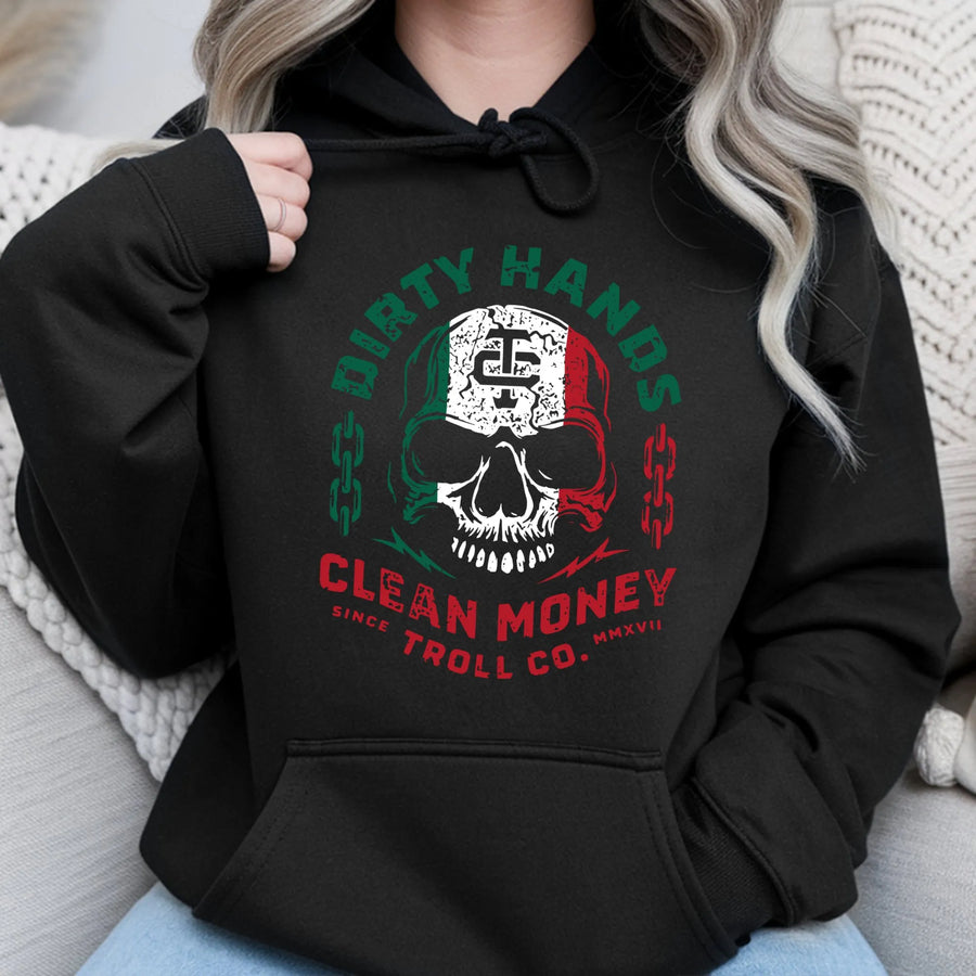 Dirty Hands Clean Money Hoodie | Mexican Flag Skull Graphic | Premium Cotton Blend Workwear | Gift for Hard Workers and Entrepreneurs
