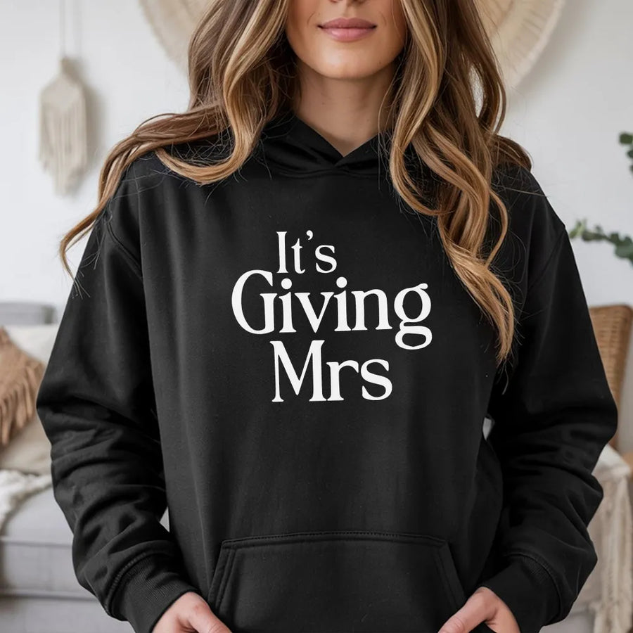 It's Giving Mrs Hoodie | Funny Bride Slogan Print | Premium Cotton Blend | Bachelorette Party Gift for Future Wife