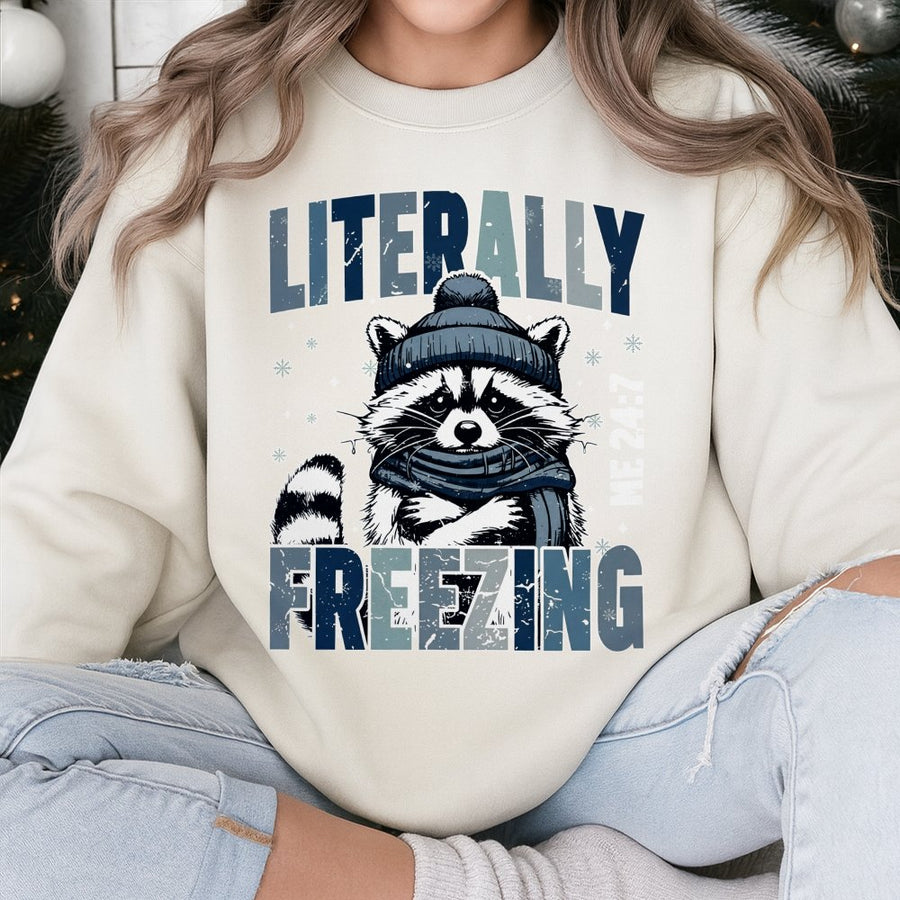 Literally Freezing Sweatshirt | Funny Winter Quote Graphic | Premium Cotton Blend Crewneck | Cozy Holiday Gift for Women and Men