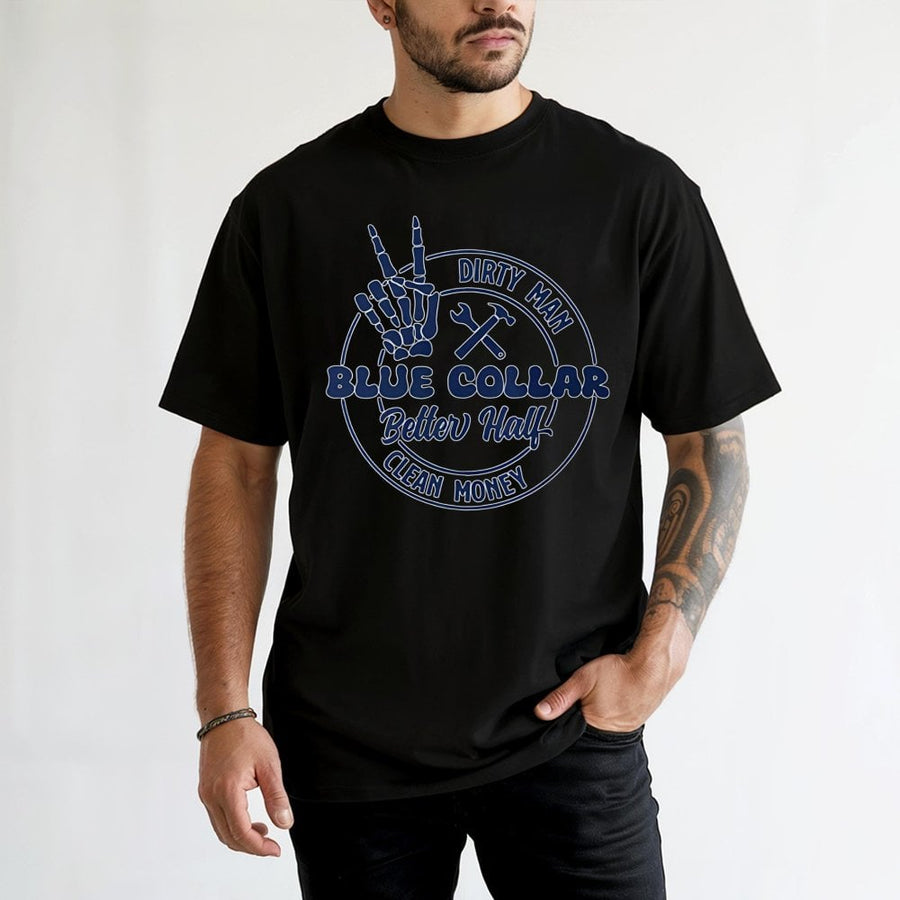 Blue Collar Better Half T-Shirt | Dirty Man Clean Money Skeleton Tool Graphic | 100% Cotton Premium Tee | Funny Wife Girlfriend Gift For Her