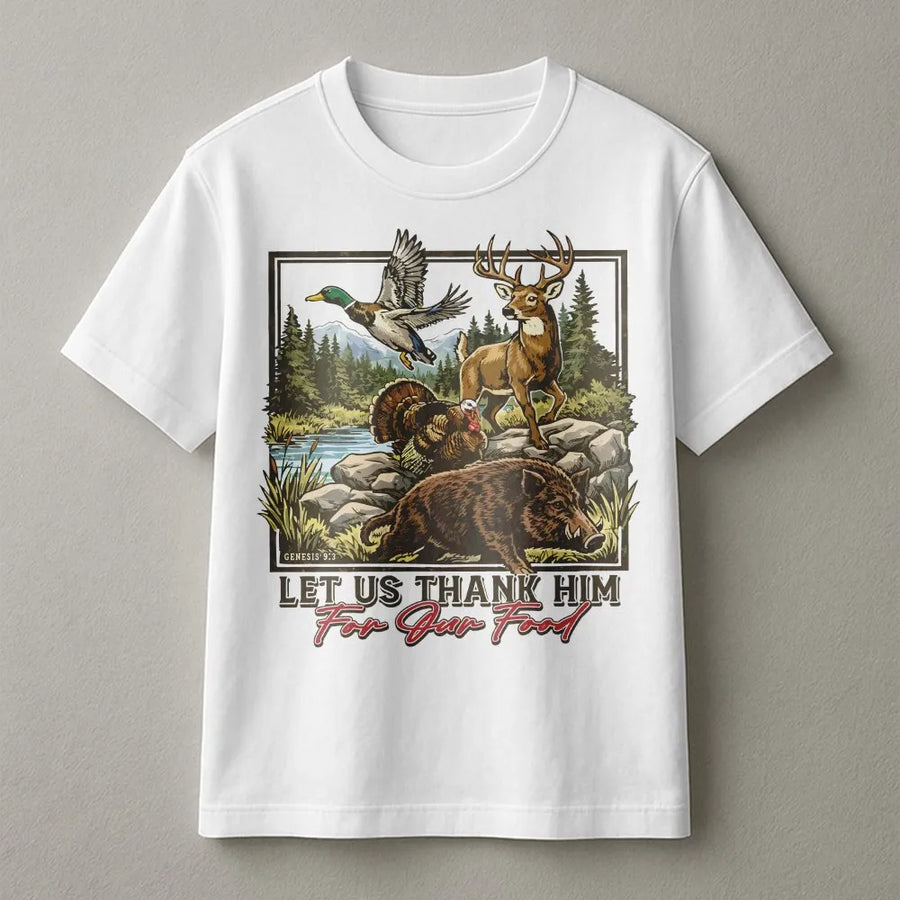 Christian Hunting T-Shirt | Let Us Thank Him For Our Food Wildlife Graphic | Premium Cotton Blend | Gift For Hunter, Dad, Outdoorsman