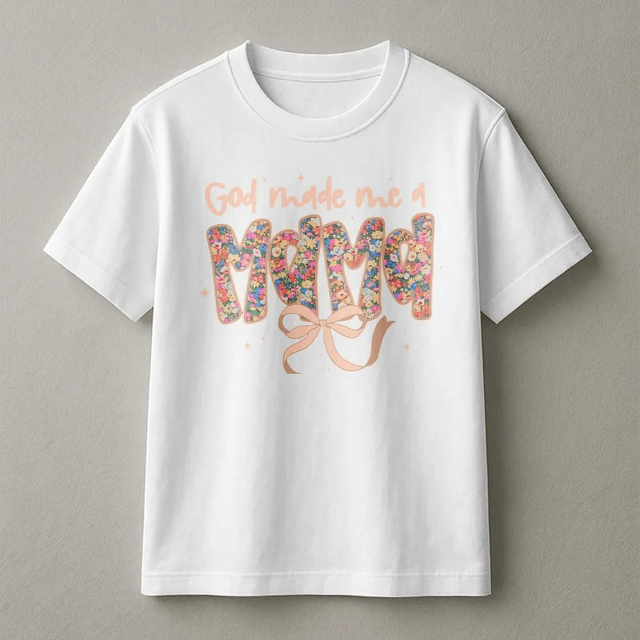 God Made Me A Mama T-Shirt | Floral Lettering With Ribbon Design | Soft 100% Cotton | Premium Faith Based Gift For Christian Moms