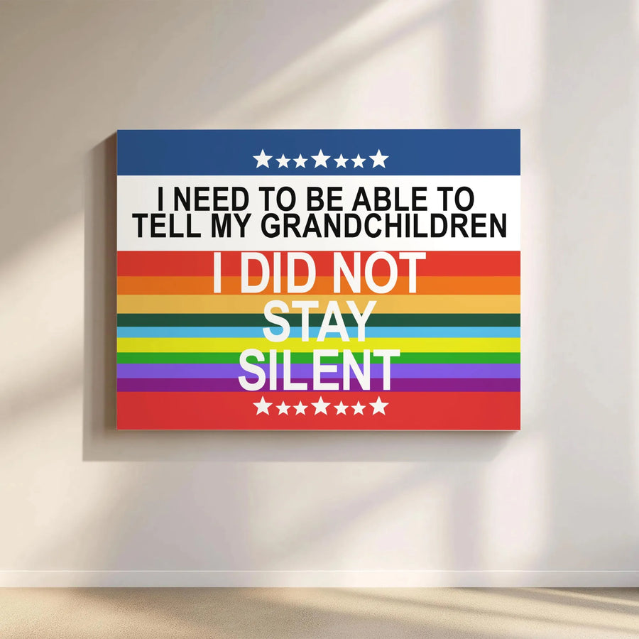 LGBTQ Pride Protest Canvas | "I Did Not Stay Silent" Art Print | Premium Gallery-Wrapped Wall Decor | Gift for Social Justice Advocate