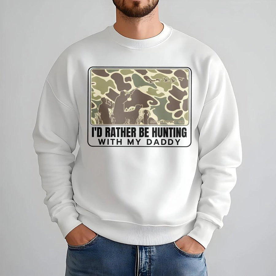 I'd Rather Be Hunting With My Daddy Sweatshirt | Camo Deer Hunter Graphic | Premium Cotton Blend | Gift For Son Or Daughter Outdoor Enthusiast