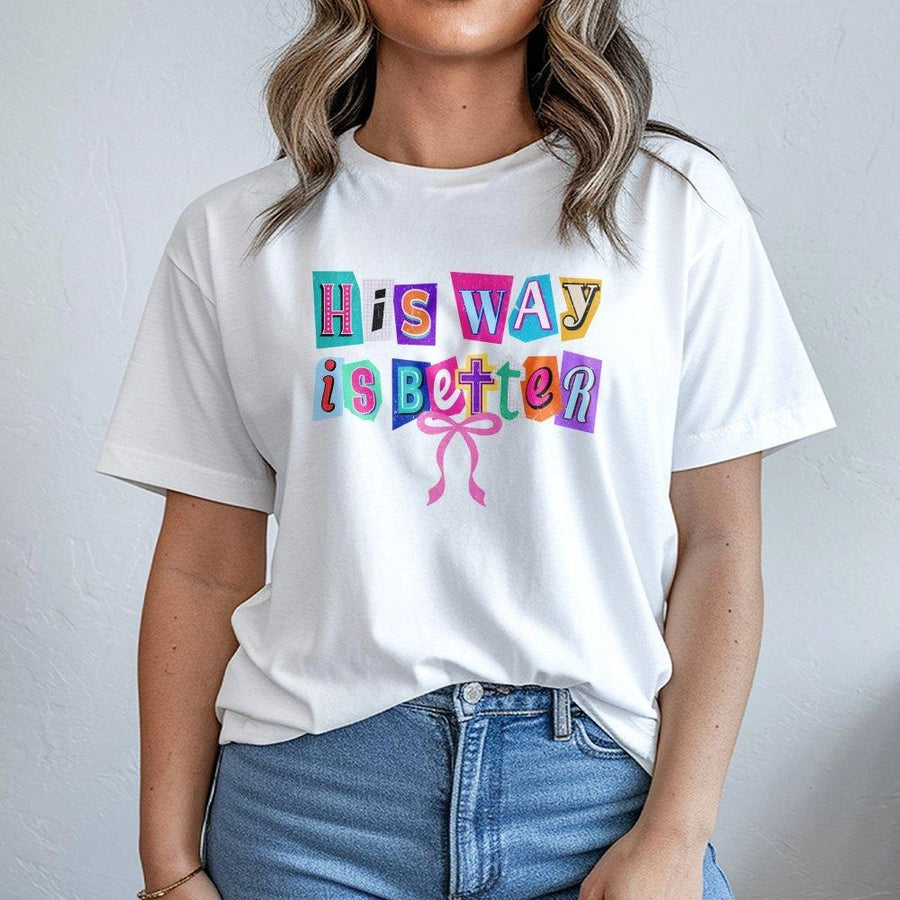 His Way Is Better T-Shirt | Retro Coquette Aesthetic Bow Design | Premium Soft Cotton Graphic Tee | Christian Gift for Women and Girls