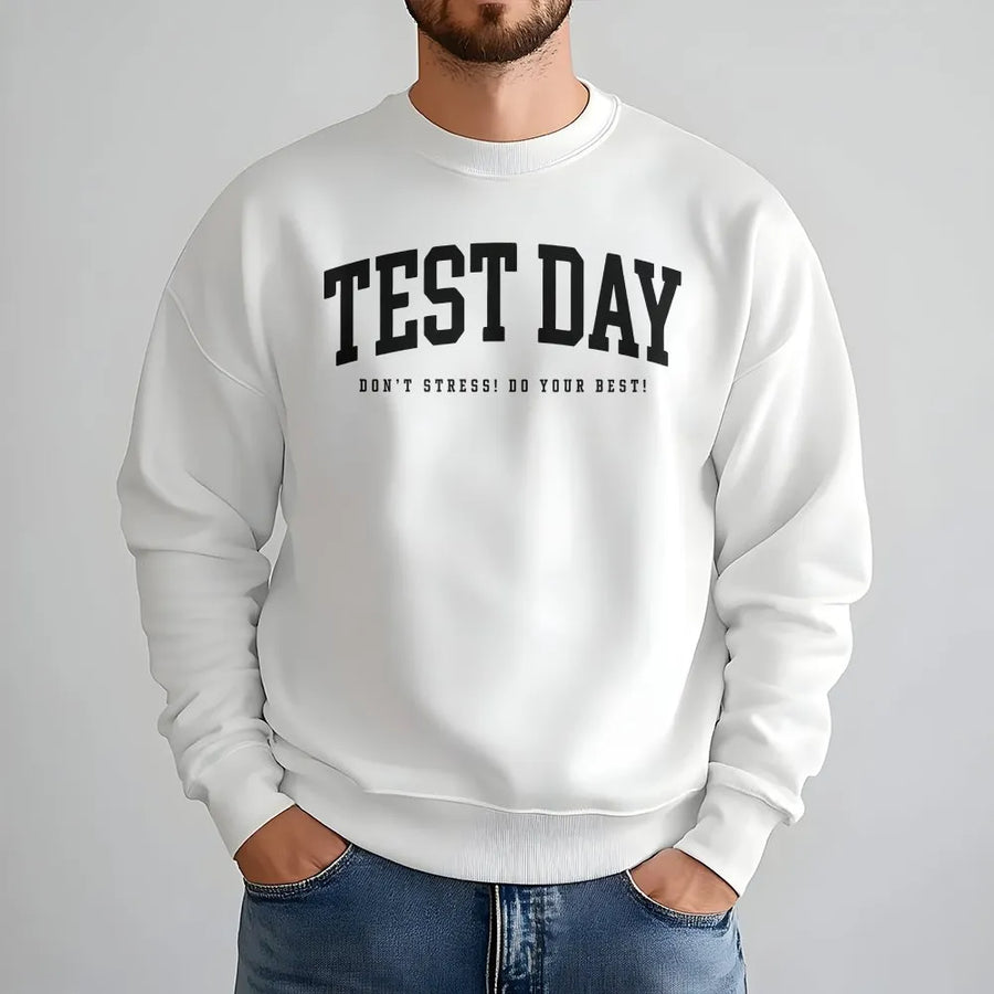 Test Day Sweatshirt | Don't Stress Do Your Best Sweatshirt | Premium Cotton-Blend Pullover | Teacher & Student Appreciation Gift