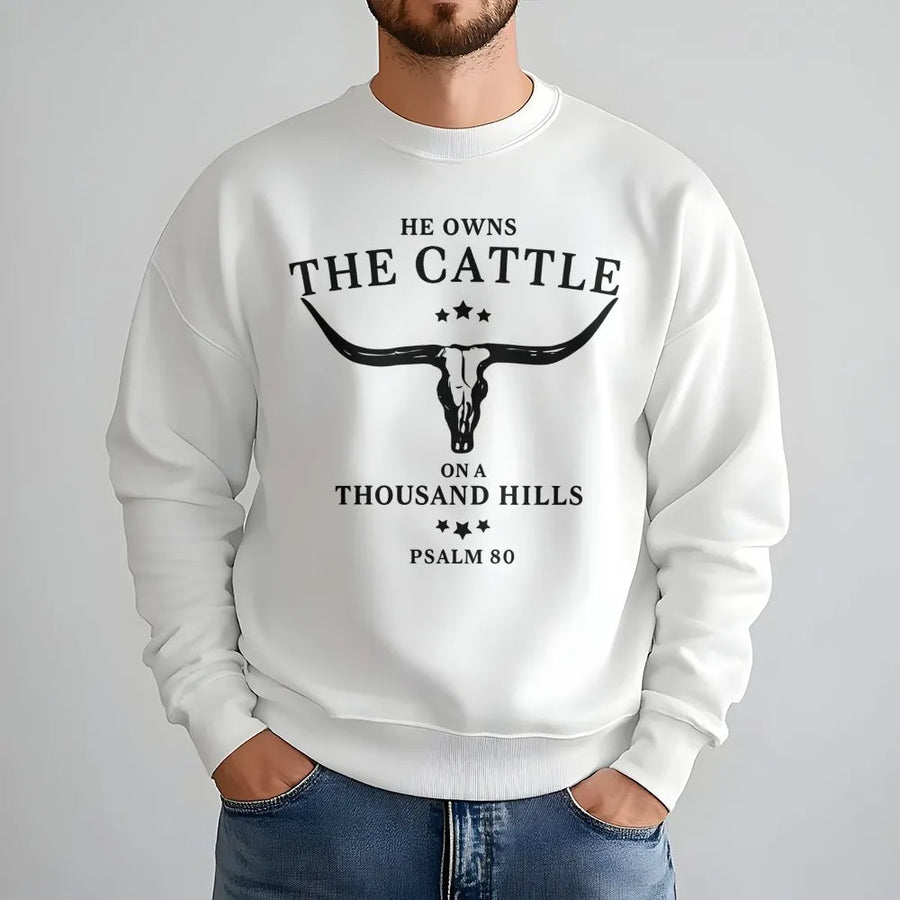 He Owns The Cattle On A Thousand Hills Sweatshirt | Western Faith Bible Verse Graphic | Premium Cotton Blend | Christian Gift For Men Women