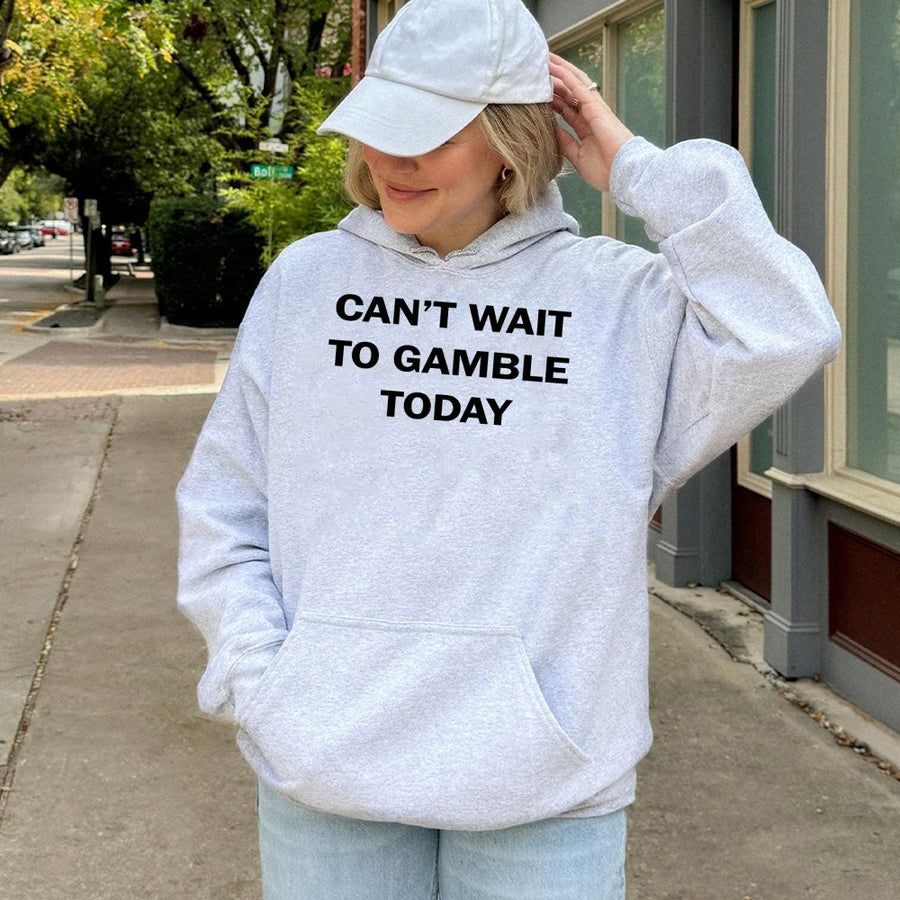 Can't Wait To Gamble Today Hoodie | Funny Casino Lover Graphic Sweatshirt | Premium Cotton-Blend Pullover | Perfect Gift For Poker Players