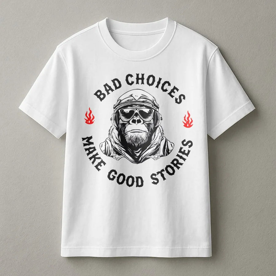 Bad Choices Make Good Stories T-Shirt | Biker Ape Graphic Print | Premium Soft Cotton Unisex Tee | Funny Adventure Gift for Men and Women