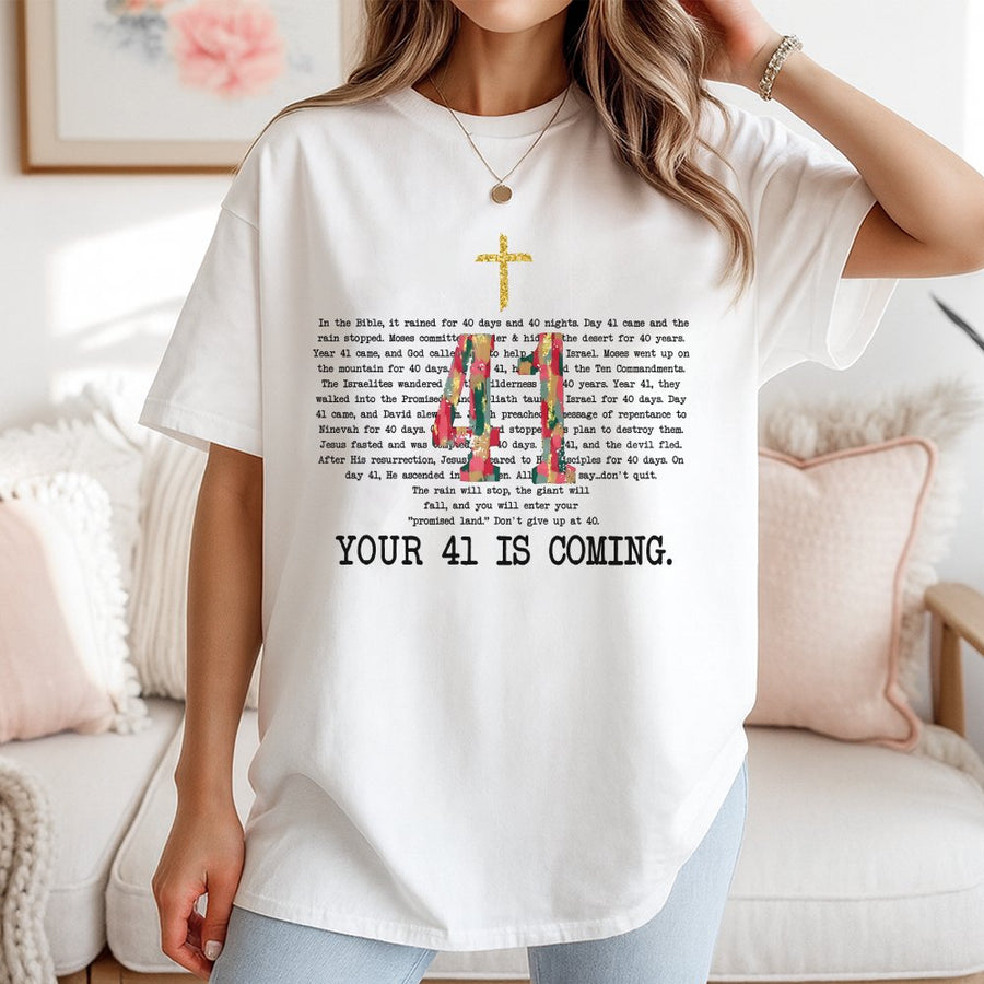 Your 41 Is Coming Bible Verse T-Shirt | Christian Faith Cross Graphic | Premium 100% Cotton Tee | Inspirational Religious Gift for Believers