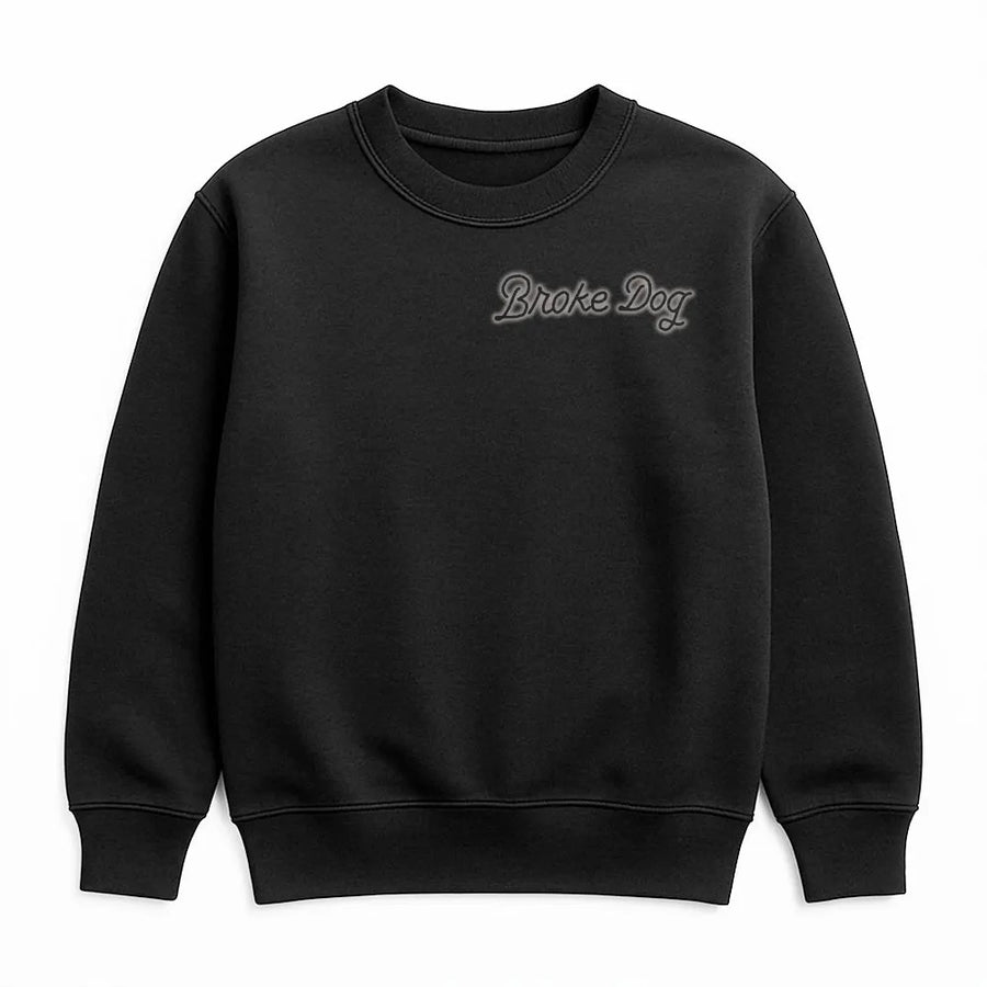 Broke Dog Sweatshirt | Minimalist Script Design Pullover | Soft Cotton Blend | Funny Sarcastic Humor Gift for Friend