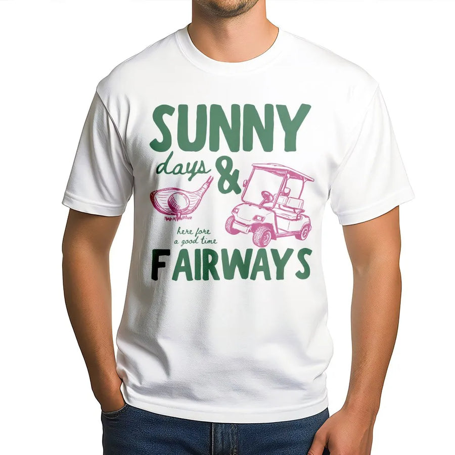Golf Lover T-Shirt | Sunny Days & Fairways Funny Pun Graphic | Premium Cotton Blend | Unisex Gift for Golfer