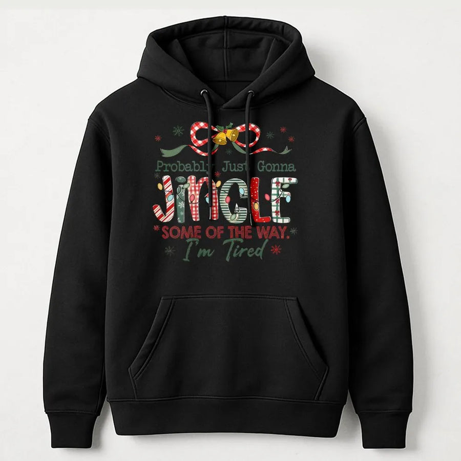 Probably Just Gonna Jingle Some Of The Way Hoodie | Funny Christmas Pajama Top | Premium Soft Cotton Blend | Lazy Holiday Gift For Mom Women