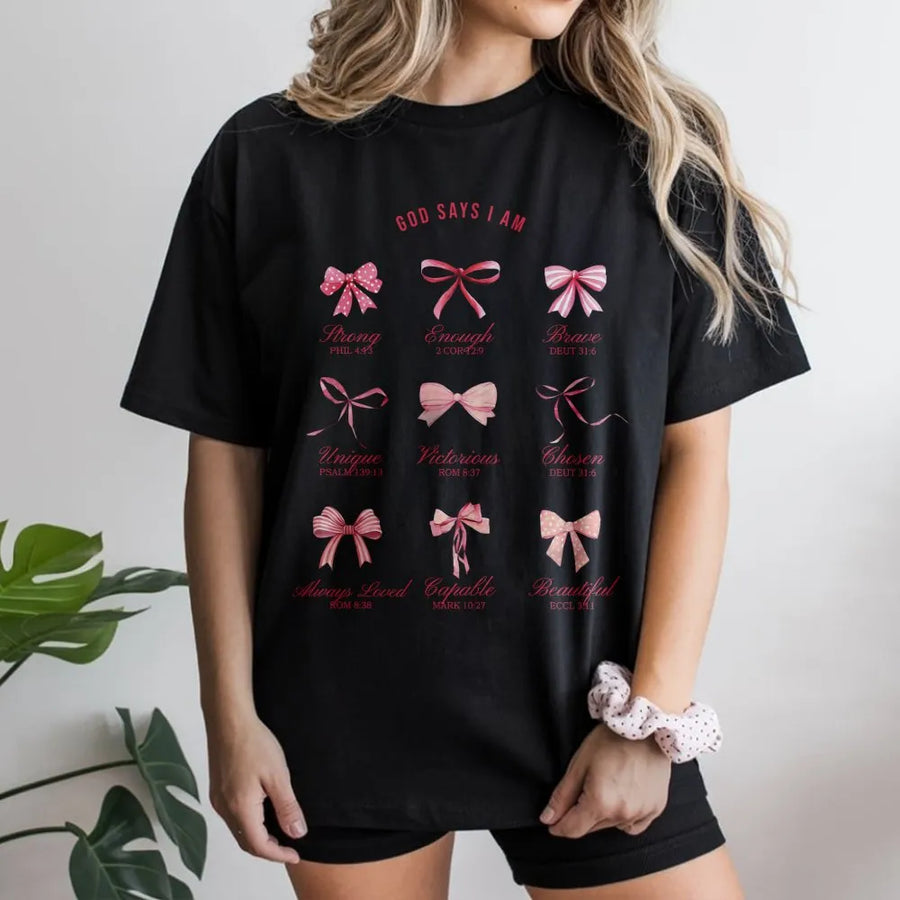 God Says I Am T-Shirt | Christian Coquette Bows Design | 100% Cotton Premium Tee | Faith-Based Aesthetic Gift For Women & Girls