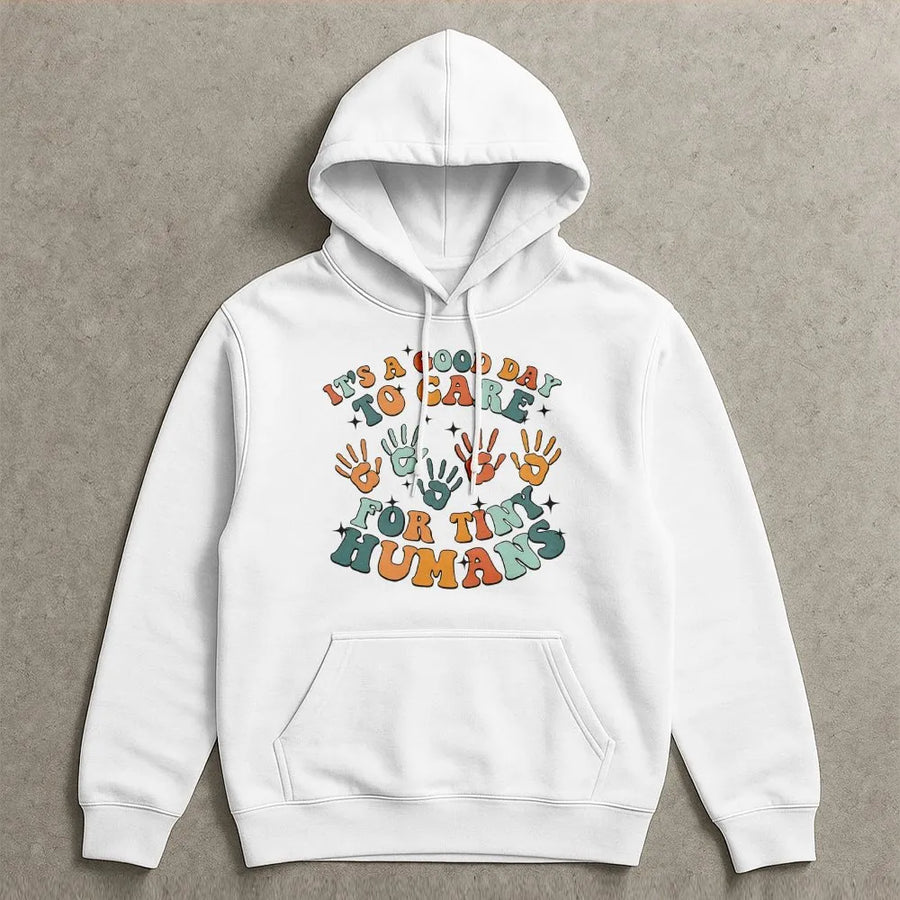 It's A Good Day To Care For Tiny Humans Hoodie | Retro Teacher Appreciation Graphic | Soft Cotton-Blend | Gift For Preschool Teacher