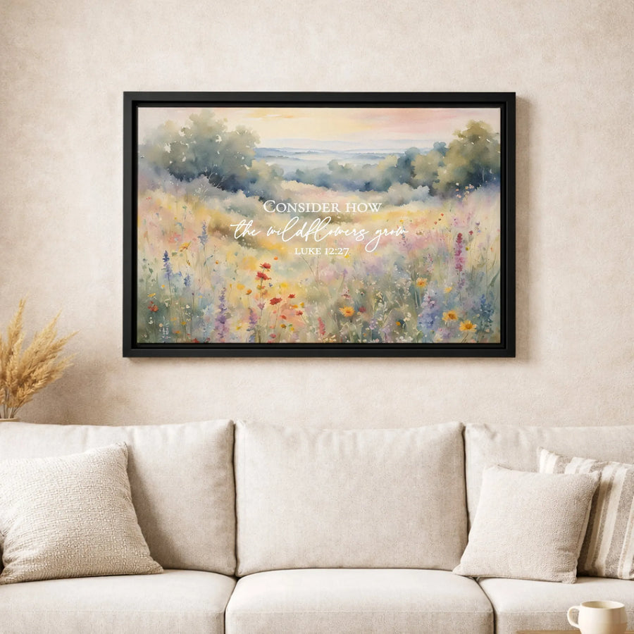 Consider How The Wildflowers Grow Canvas Print | Luke 12:27 Bible Verse Wall Art | Premium Fade-Resistant Watercolor Floral Decor | Faithful Home Gift