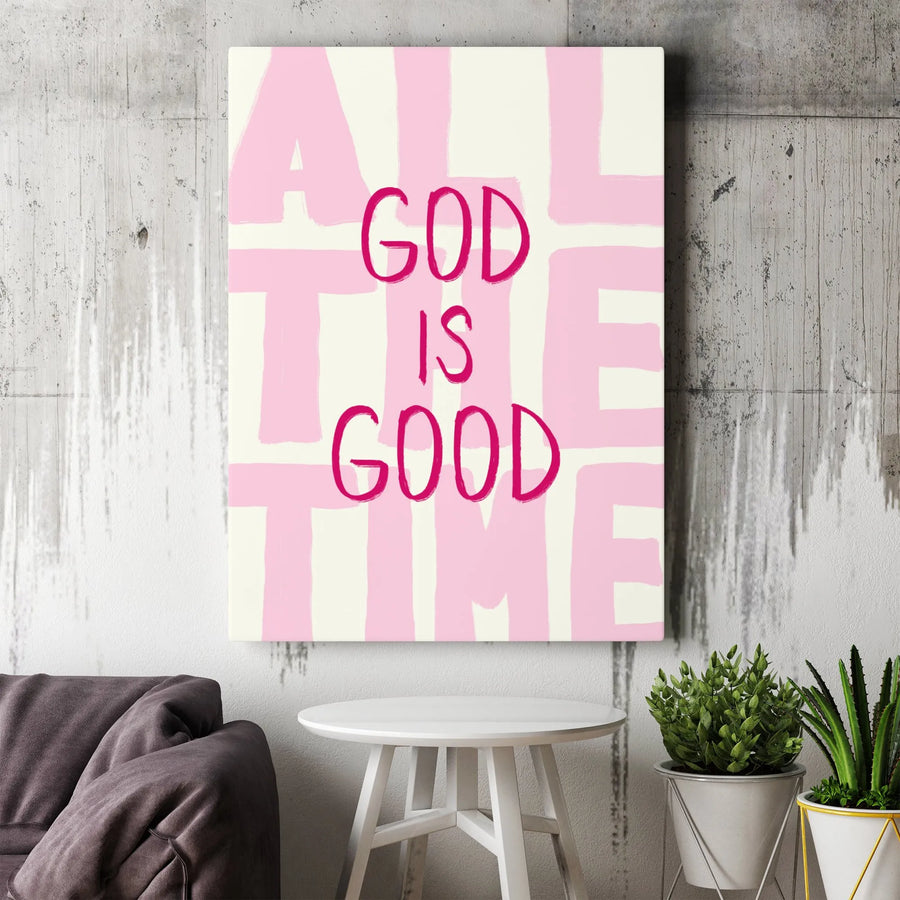 God Is Good All The Time Canvas | Pink Typography Wall Art | Premium Gallery Wrapped Decor | Christian Home Gift for Women and Girls