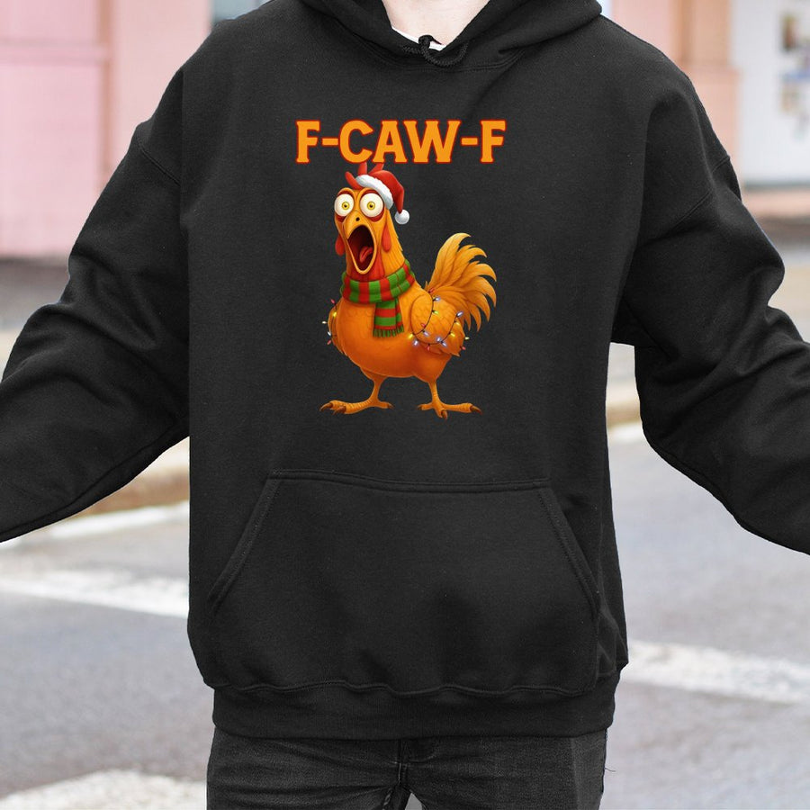 F-Caw-F Chicken Hoodie | Funny Christmas Meme Graphic Sweatshirt | Cotton Blend Cozy Pullover | Unique Xmas Gift for Chicken Lovers