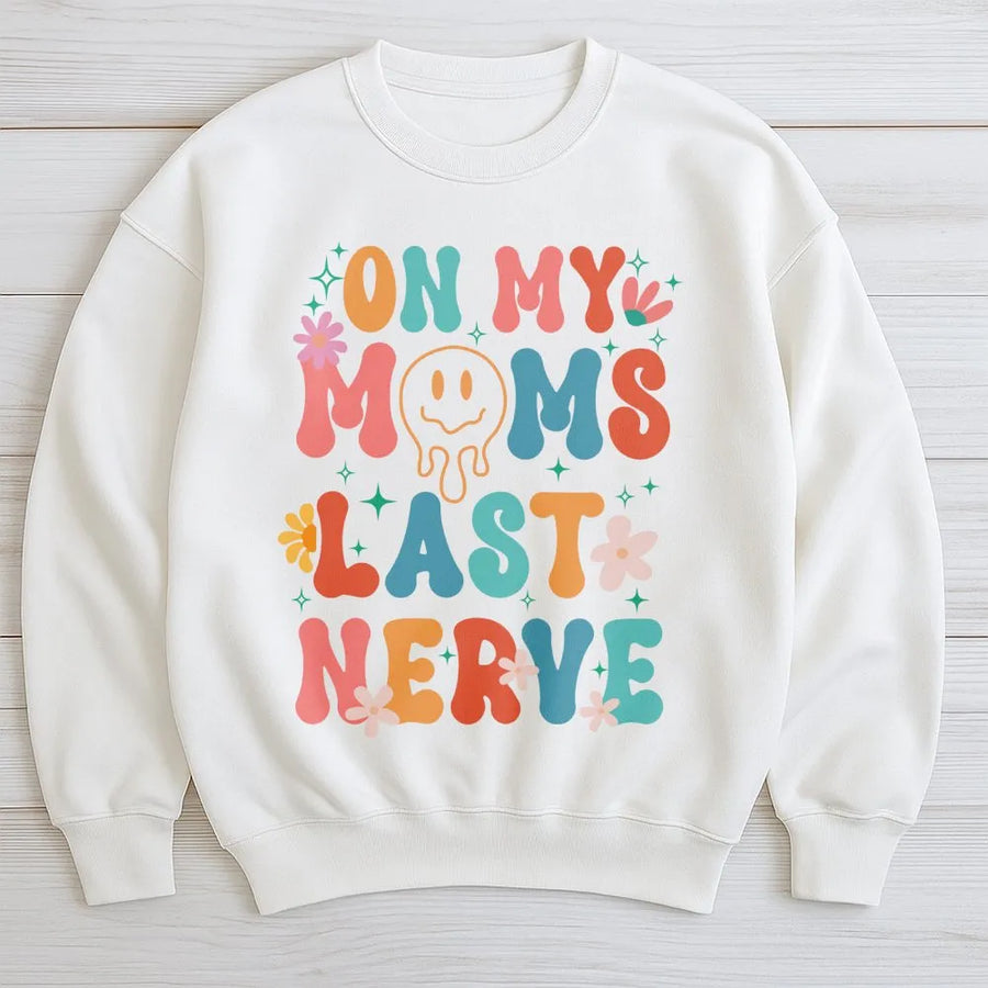 On My Moms Last Nerve Sweatshirt | Retro Smiley Face Graphic Tee | Premium Cotton Blend Crewneck | Funny Gift for Daughter or Teen Girl