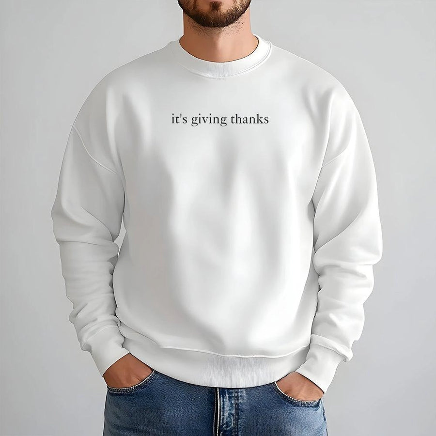 It's Giving Thanks Sweatshirt | Minimalist Fall Graphic Text | Soft Cotton Blend | Trendy Thanksgiving Gift for Men and Women