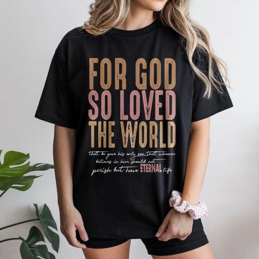 For God So Loved The World T-Shirt | John 3:16 Bible Verse Typography | Premium Cotton Faith Apparel | Christian Gift For Men And Women