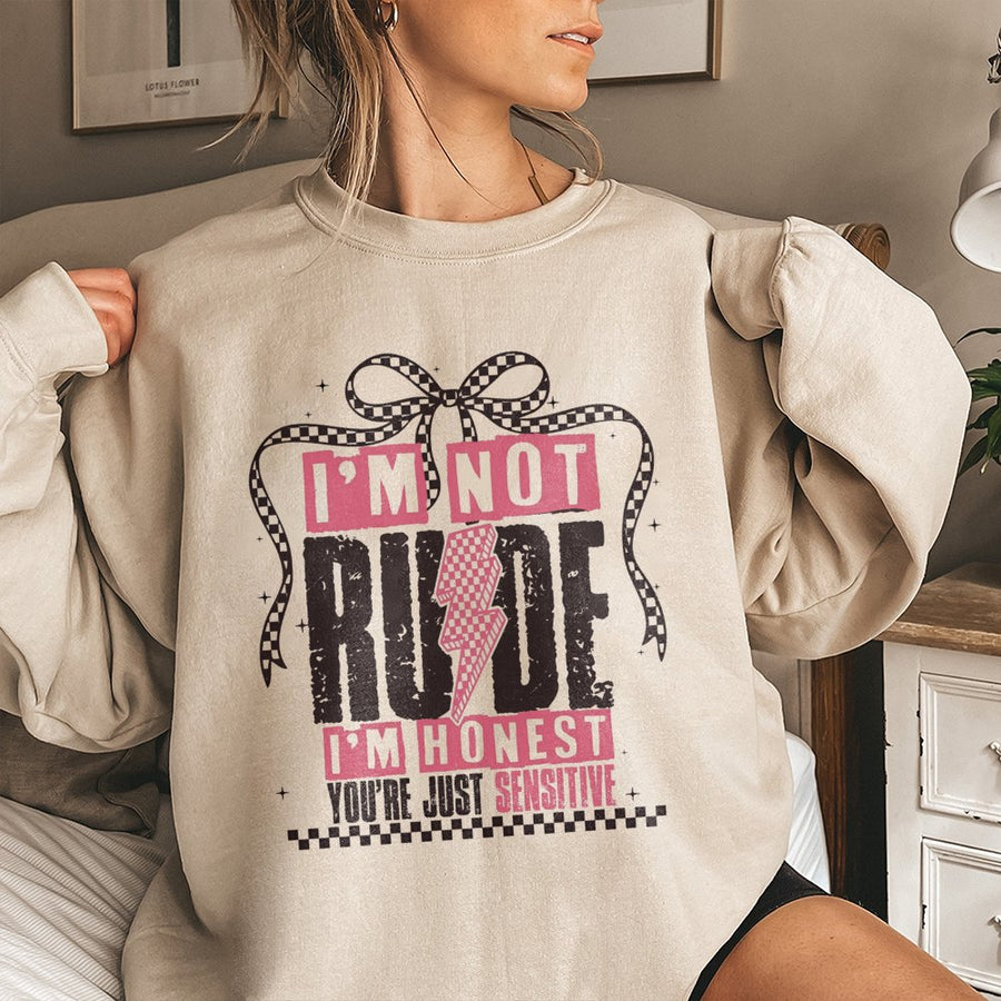 I'm Not Rude I'm Honest Sweatshirt | Snarky Sarcastic Quote Graphic | Cotton-Blend Cozy Apparel | Funny Gift For Her Sassy Attitude