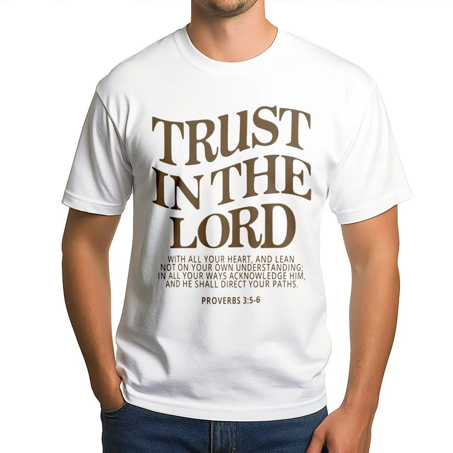 Trust In The Lord T-Shirt | Proverbs 3:5-6 Christian Scripture Design | Premium 100% Cotton Apparel | Faith-Based Gift For Men And Women