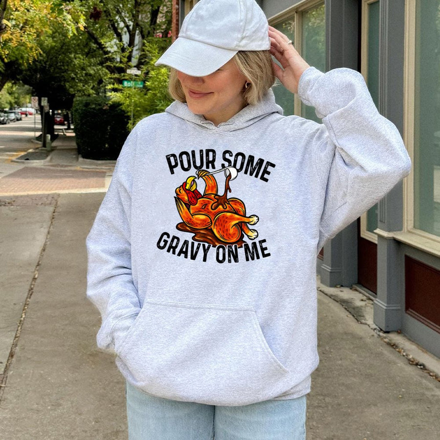 Pour Some Gravy On Me Hoodie | Funny Thanksgiving Turkey Graphic | Premium Cotton Blend | Unisex Holiday Gift for Foodies & Thanksgiving Lovers