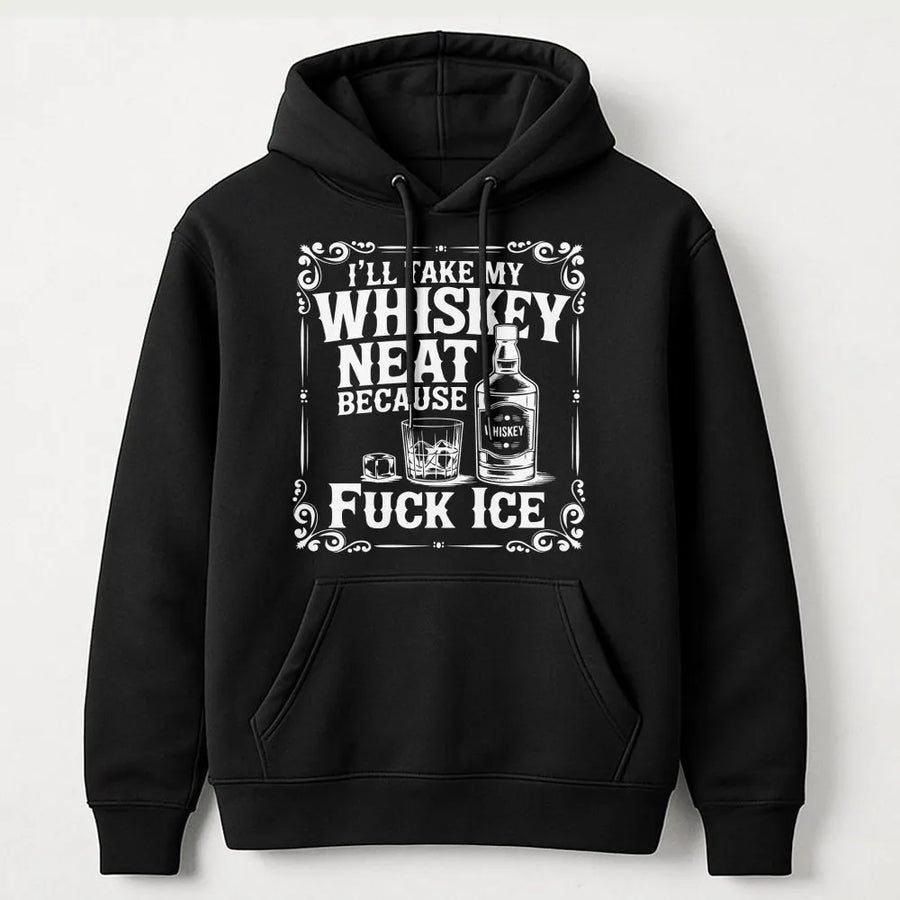 Whiskey Neat Hoodie | Funny Drinking Graphic Sweatshirt | Premium Cotton Blend | Gift For Whiskey Lovers And Drinkers
