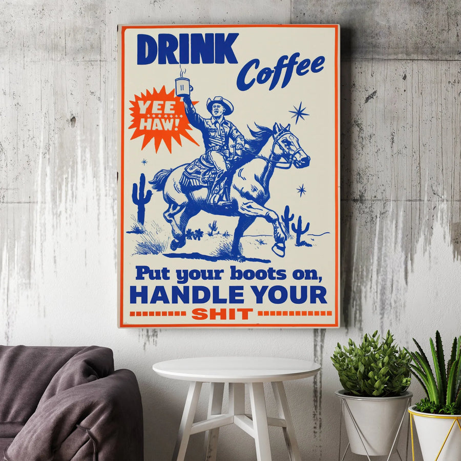 Vintage Cowboy Wall Art | Drink Coffee Motivational Quote | Gallery Quality Canvas Print | Funny Western Home Decor for Office