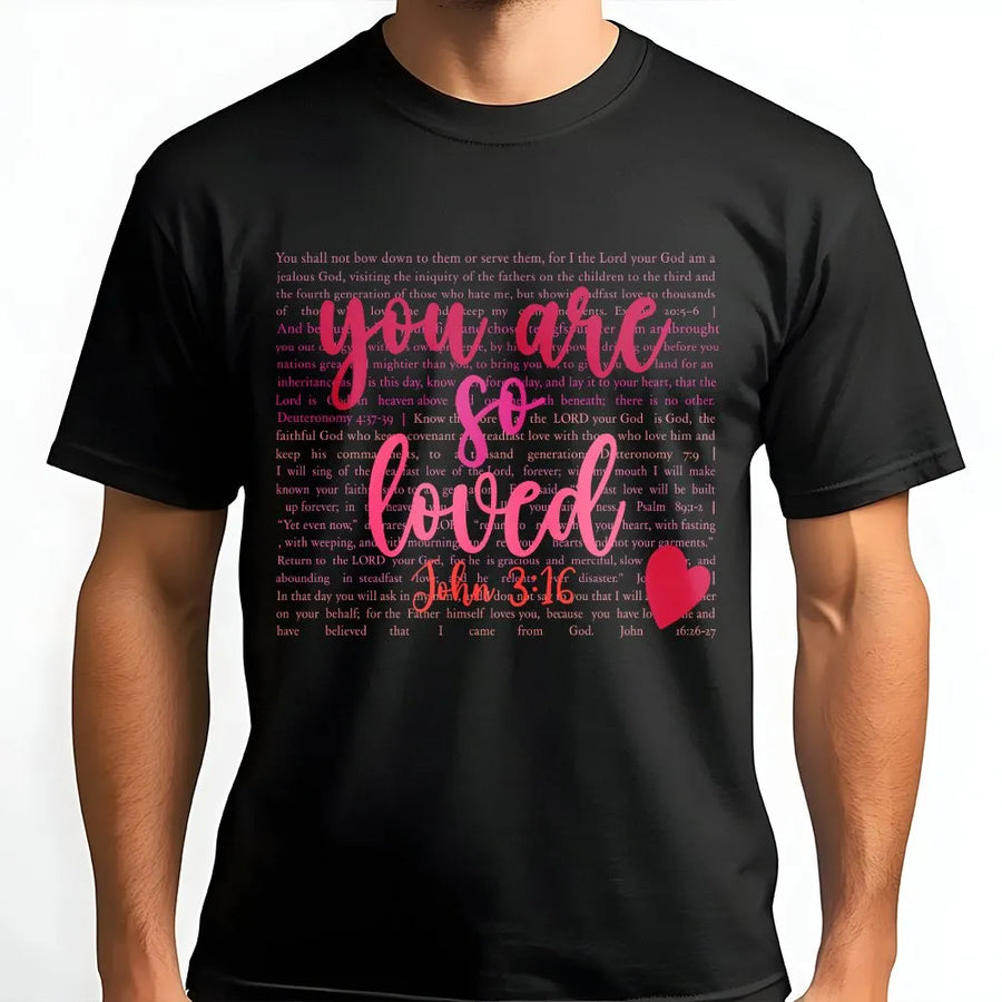 You Are So Loved T-Shirt | Christian Bible Verse Heart Graphic | Premium Soft Cotton Tee | Faith-Based Inspirational Gift For Her