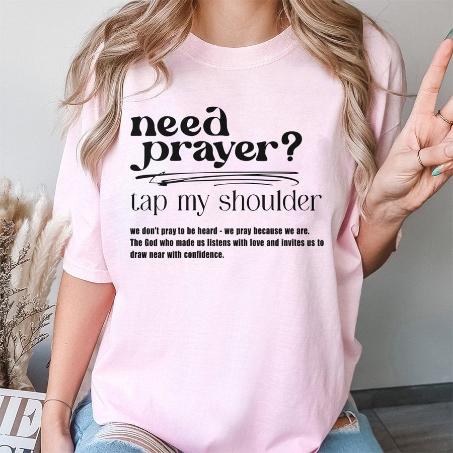 Need Prayer Tap My Shoulder T-Shirt | Christian Faith Encouragement Quote | Premium Soft Cotton Tee | Spiritual Religious Gift for Believers